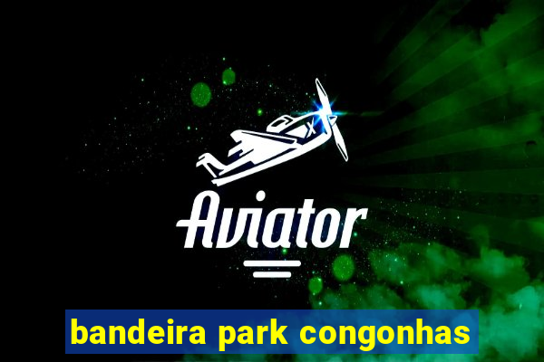 bandeira park congonhas